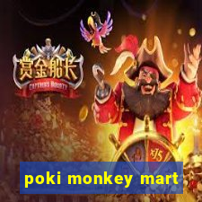 poki monkey mart